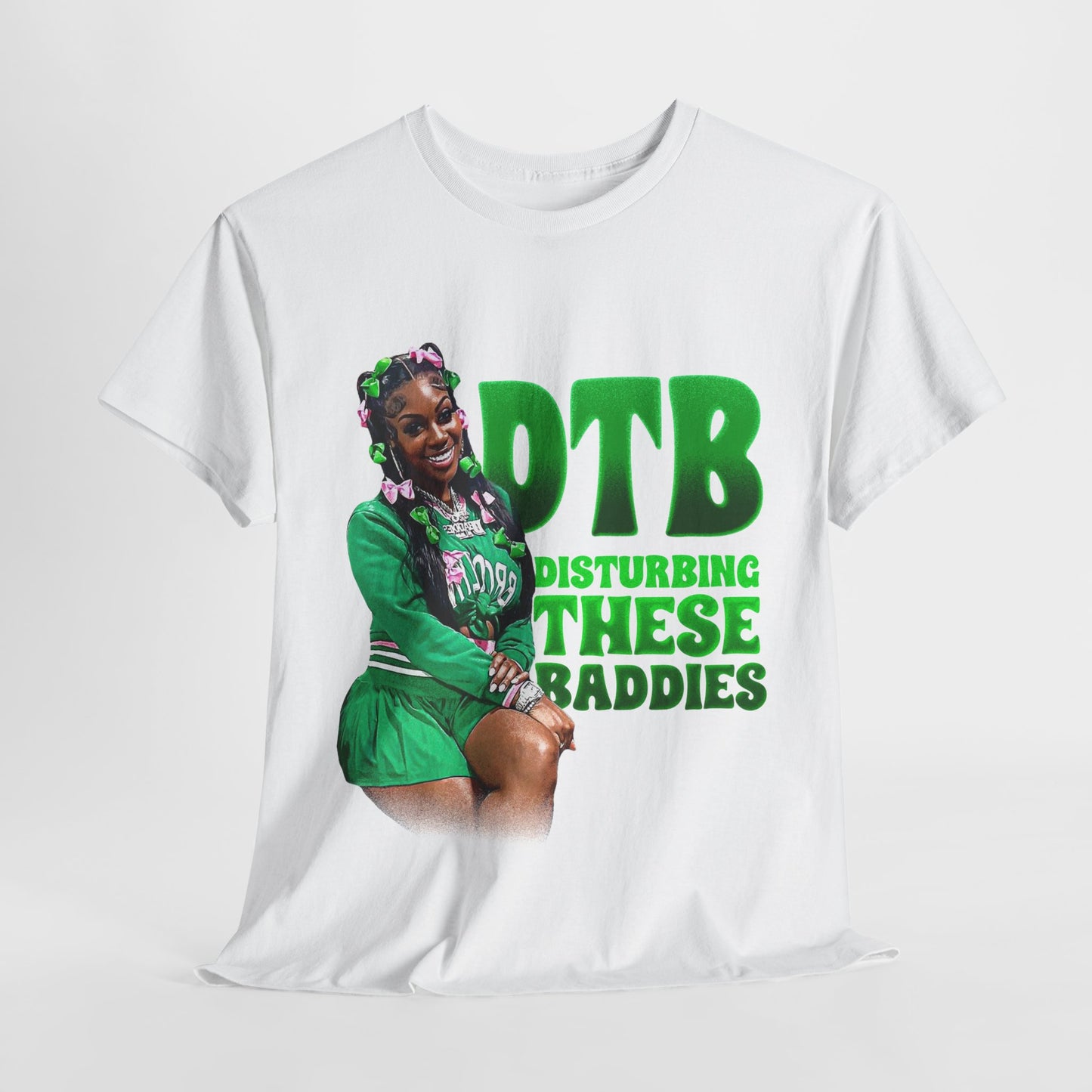 Disturbing These Baddies Green Graphic Tee